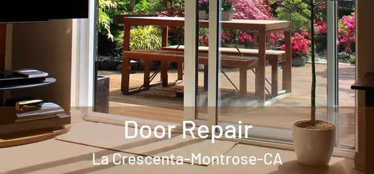  Door Repair La Crescenta-Montrose-CA